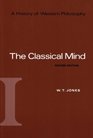 A History of Western Philosophy  The Classical Mind Volume I