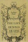 THE LIFE BEYOND DEATH