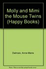 Molly  Mimi The Mouse Twin Happy Books