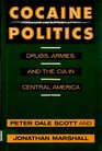 Cocaine Politics Drugs Armies and the CIA in Central America