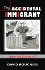 The Accidental Immigrant America Observed