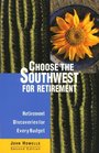 Choose the Southwest for Retirement: Retirement Discoveries for Every Budget