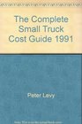 The Complete Small Truck Cost Guide 1991