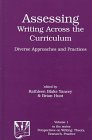 Assessing Writing Across the Curriculum Diverse Approaches and Practices