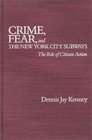 Crime Fear and the New York City Subways The Role of Citizen Action