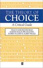 The Theory of Choice A Critical Guide