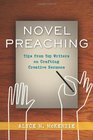 Novel Preaching Tips from Top Writers on Crafting Creative Sermons