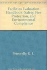 Facilities Evaluation Handbook Safety Fire Protection and Environmental Compliance