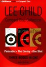 Lee Child CD Collection: Persuader / The Enemy / One Shot (Jack Reacher, Bks 7 - 9) (Audio CD) (Abridged)