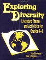 Exploring Diversity Literature Themes and Activities for Grades 48