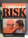 Children At Risk Networks In Action
