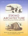 Eskimo Architecture Dwelling and Structure in the Early Historic Period
