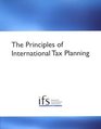 The Principles of International Tax Planning