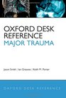 Oxford Desk Reference  Major Trauma