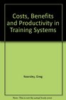 Costs Benefits and Productivity in Training Systems