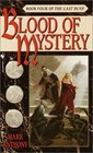 Blood of Mystery (Last Rune, Bk 4)