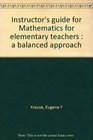 Instructor's guide for Mathematics for elementary teachers  a balanced approach