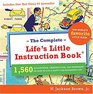 Complete Life's Little Instruction Book 1560 Suggestions Observations and Reminders on How to Live a Happy and Rewarding Life
