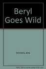 Beryl Goes Wild