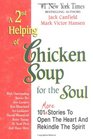 A 2nd Helping of Chicken Soup for the Soul: 101 More Stories to Open the Heart and Rekindle the Spirit
