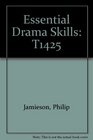 Essential Drama Skills T1425