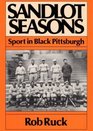 Sandlot Seasons Sport in Black Pittsburgh