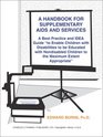 A Handbook for Supplementary AIDS and Services A Best Practice and Idea Guide to Enable Children With Disabilities to Be  Educated With Nondisabled Children to the Maximum Extent Appropriate