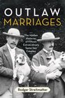 Outlaw Marriages The Hidden Histories of Fifteen Extraordinary SameSex Couples