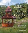 Building The Perfect Gazebo  A Complete StepbyStep Guide