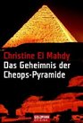 Das Geheimnis der CheopsPyramide