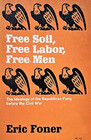 Free Soil Free Labor Free Men  The Ideology of the Republican Party before the Civil War