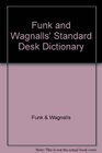 Funk and Wagnall's Standard Desk Dictionary