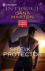 Sheik Protector (Ultimate Heroes ) (Harlequin Intrigue, #1085)