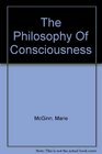 The Philosophy Of Consciousness