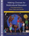 Making Choices for Multicultural Education  Five Approaches to Race Class and Gender