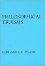 Philosophical Truisms