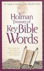 Holman Treasury of Key Bible Words 200 Greek and 200 Hebrew Words Defined and Explained