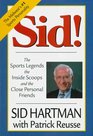 Sid The Sports Legends the Inside Scoops and the Close Personal Friends