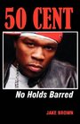 50 Cent No Holds Barred