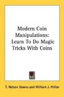 Modern Coin Manipulations Learn To Do Magic Tricks With Coins