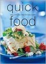 Quick Food  Easy Everyday Ideas for Busy Cooks