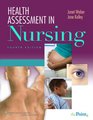 Health Assessment in Nursing 4e  Lab Manual 4e Handbook 7e Weber and Kelley's Interactive Nursing Assessment 3e