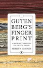Gutenberg's Fingerprint A Book Lover Bridges the Digital Divide
