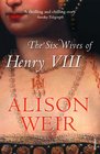 The Six Wives of Henry VIII