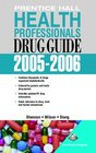 Prentice Hall Health Professional's Drug Guide 20052006