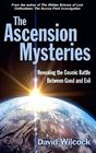 The Ascension Mysteries Revealing the Cosmic Battle Between Good and Evil