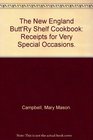 The New England Butt'Ry Shelf Cookbook Receipts for Very Special Occasions