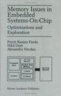Memory Issues in Embedded SystemsOnChip Optimizations and Exploration