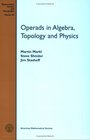 Operads in Algebra Topology and Physics