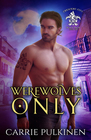 Werewolves Only (Crescent City Wolf Pack) (Volume 1)